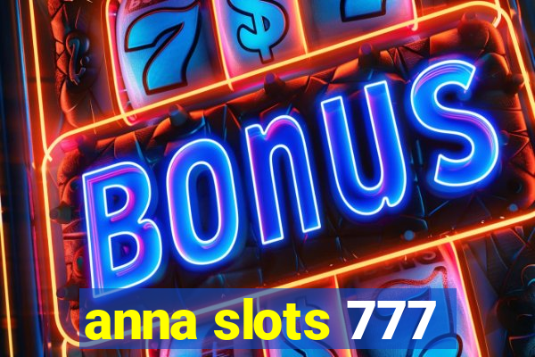 anna slots 777